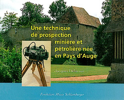 Une technique de prospection minière et pétrolière née en Pays d'Auge