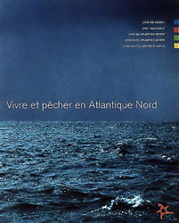 Vivre et pêcher en Atlantique Nord