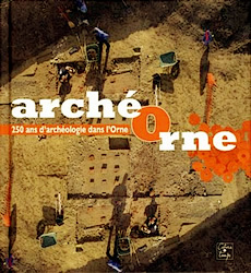 Archéorne, 250 ans d'archéologie dans l'Orne
