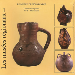Le Musée de Normandie : collections de poteries