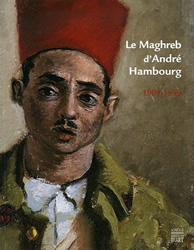 Le Maghreb d'André Hambourg, 1909-1999