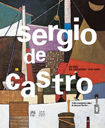 Sergio de Castro, 60 ans de création, 1944/2004