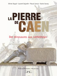 Pierre de Caen - Des dinosaures aux cathédrales