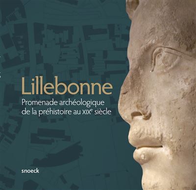 Lillebonne - Promenade archéologique de la préhistoire au XIXe siècle