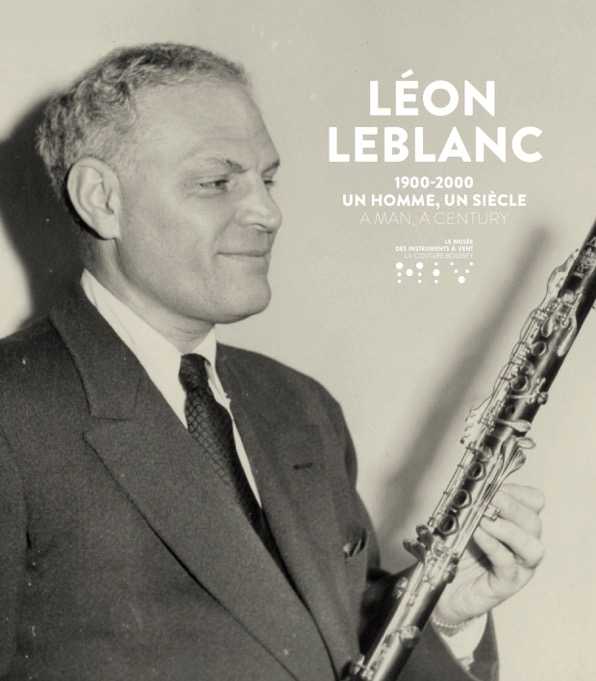 Léon Leblanc, 1900-2000. Un homme, un siècle