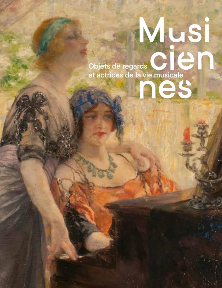 Musiciennes. Objets de regards et actrices de la vie musicale