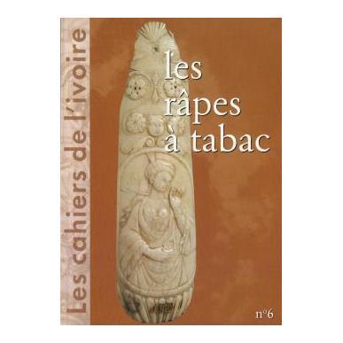 Les cahiers de l'ivoire n°6 "Les râpes à tabac"