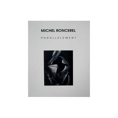 Michel Roncerel - Parallèlement