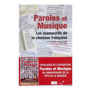 Paroles et musique. Les manuscrits de la chanson française