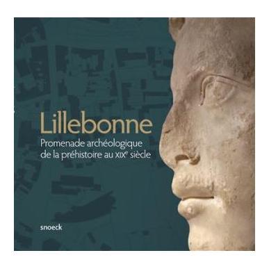Lillebonne - Promenade archéologique de la préhistoire au XIXe siècle