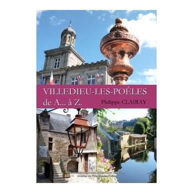 "Villedieu-les-Poêles de A… à Z."