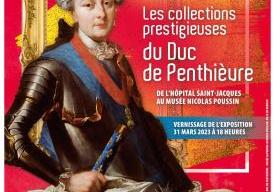 Les collections prestigieuses du Duc de Penthièvre, de l'hôpital Saint-Jacques au musée Nicolas Poussin