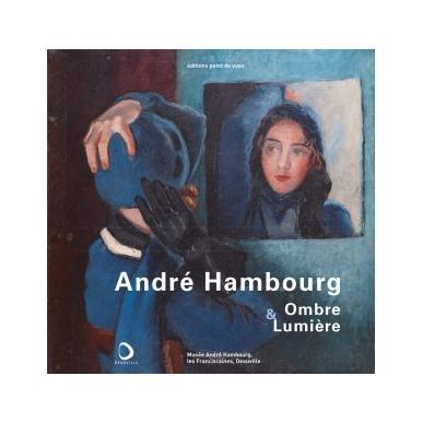 André Hambourg, ombre & lumière