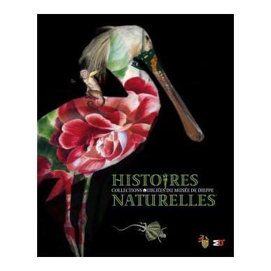 Histoires Naturelles - Collections oubliées du Musée de Dieppe