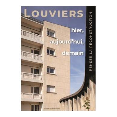 Louviers, hier, aujourd'hui, demain