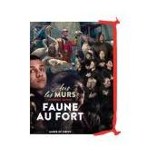 Hors les murs deuxième édition Faune au fort