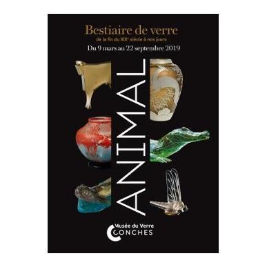ANIMAL - Bestiaire de verre de la fin du XIXème siècle à nos jours