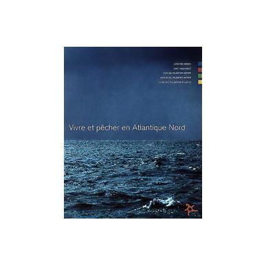 Vivre et pêcher en Atlantique Nord