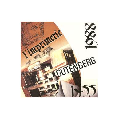 Gutemberg, l'imprimerie 1455-1988.