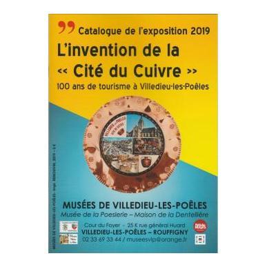 L'invention de la "Cité du Cuivre" 100 ans de Tourisme à Villedieu-Les-Poêles
