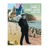 Paris-Dieppe-Alger - Camille Saint-Saëns 1835-1921 - Musée de Dieppe