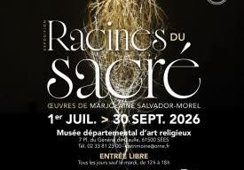 Exposition : Racines du sacré. Œuvres de Marjolaine Salvador-Morel