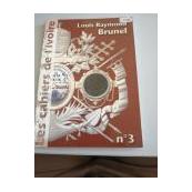 Les cahiers de l'ivoire n°3 "Louis Raymond Brunel"