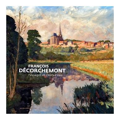 FRANCOIS DECORCHEMONT - Paysages et cours d'eau