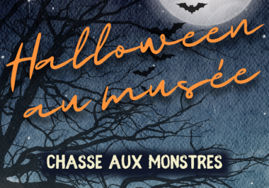 HALLOWEEN AU MUSEE - Chasse aux monstres