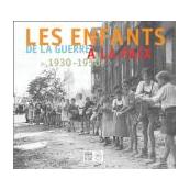 Les enfants de la guerre à la paix, 1930-1950