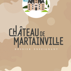 Dossier pédagogique - Château de Martainville