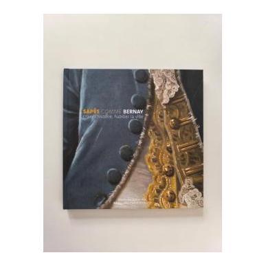 Sapés comme Bernay ! Tisser l'histoire, habiller la ville