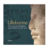 Lillebonne - Promenade archéologique de la préhistoire au XIXe siècle