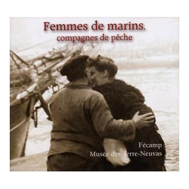 Femmes de marins, compagnes de pêche 