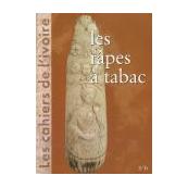 Les cahiers de l'ivoire n°6 "Les râpes à tabac"