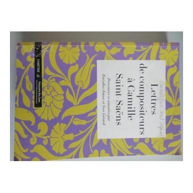 Lettres de compositeurs à Camille Saint-Saëns