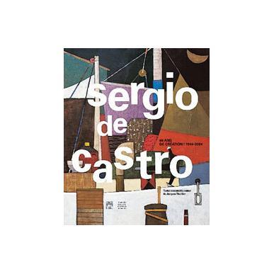 Sergio de Castro, 60 ans de création, 1944/2004